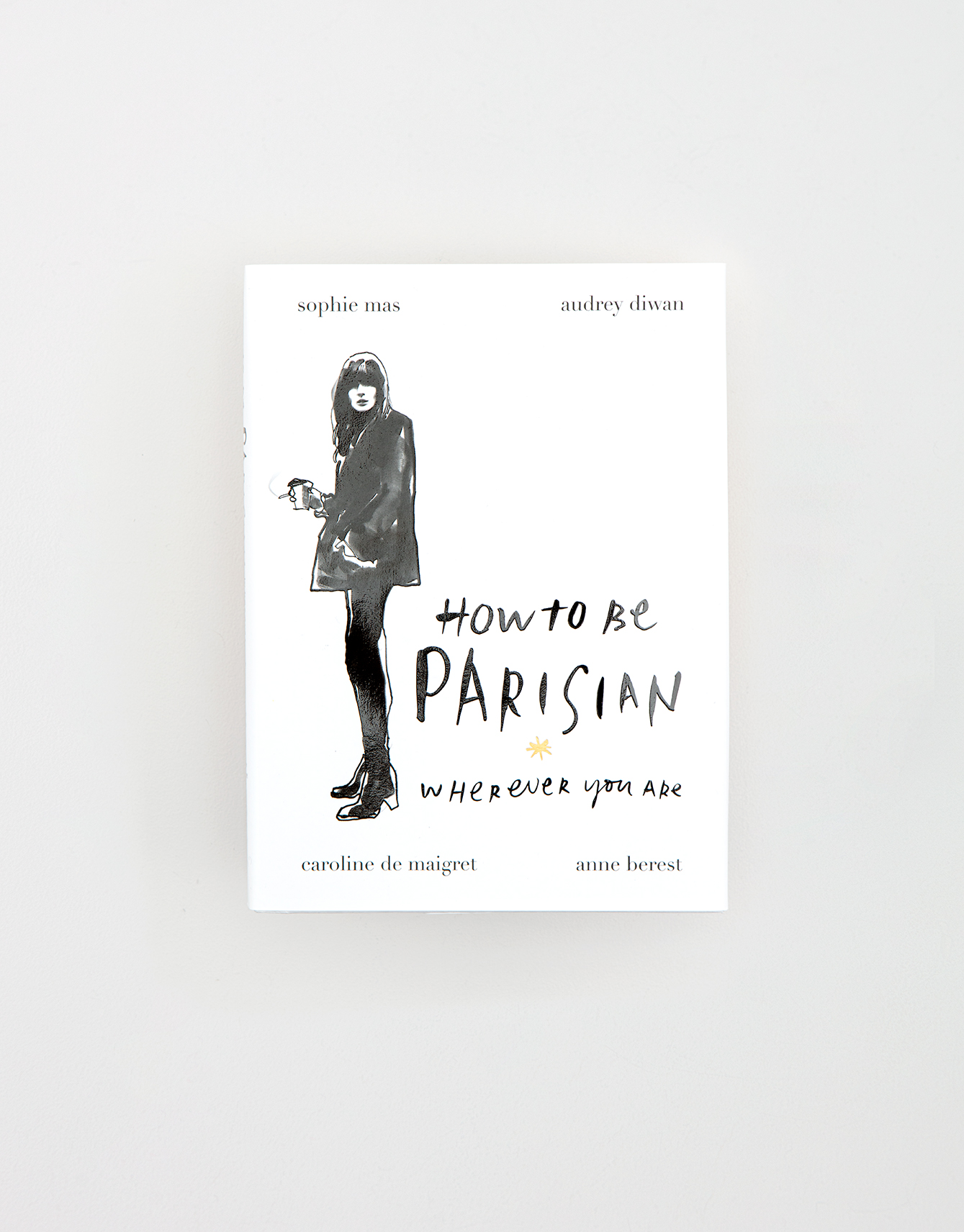 Bestill "How To Be Parisian: Wherever You Are (EN) Image 0